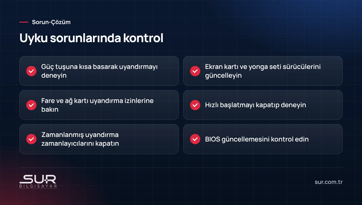 Bilgisayarın uyku modundan uyanmaması ve kendiliğinden uyanması için kontrol listesi