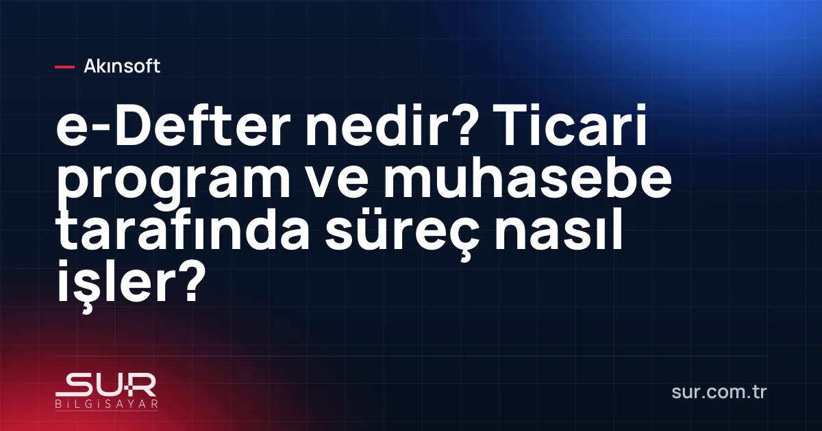 Muhasebe yazılımında e-Defter oluşturma ve berat ekranı