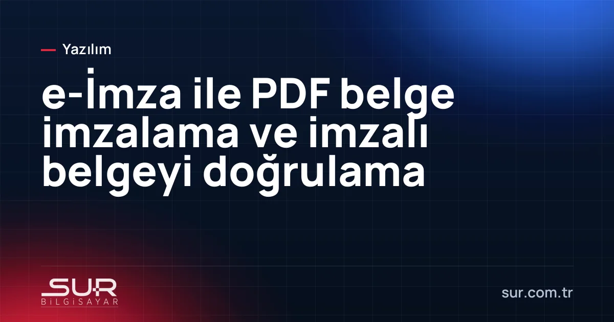 PDF belgede elektronik imza paneli ve geçerli imza işareti