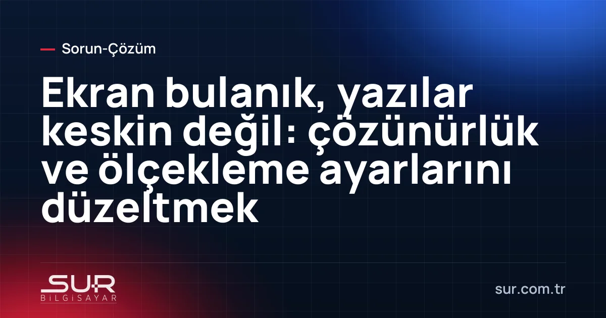 Bulanık ve net yazı karşılaştırması gösteren monitör