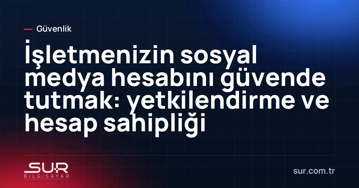 İşletme sosyal medya hesabının yönetici ve editör rolleri ekranı