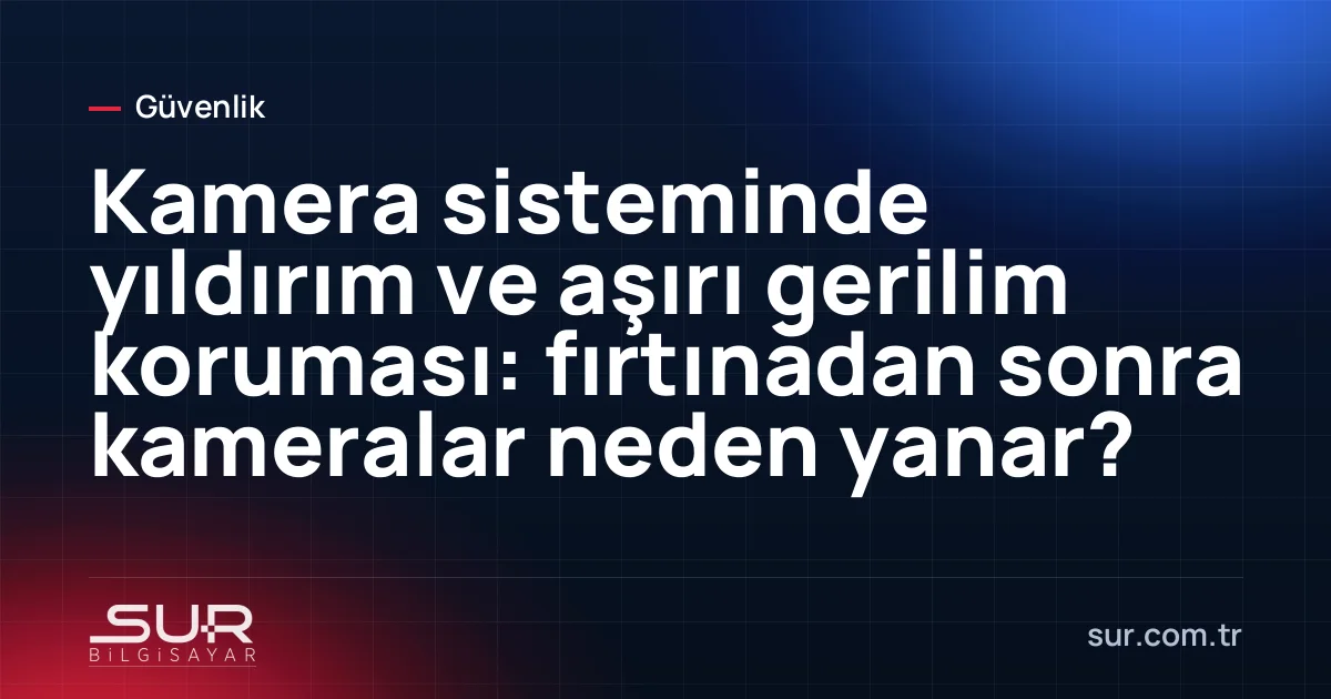 Bina dış cephesindeki kamera ve kablo hattında aşırı gerilim koruyucu