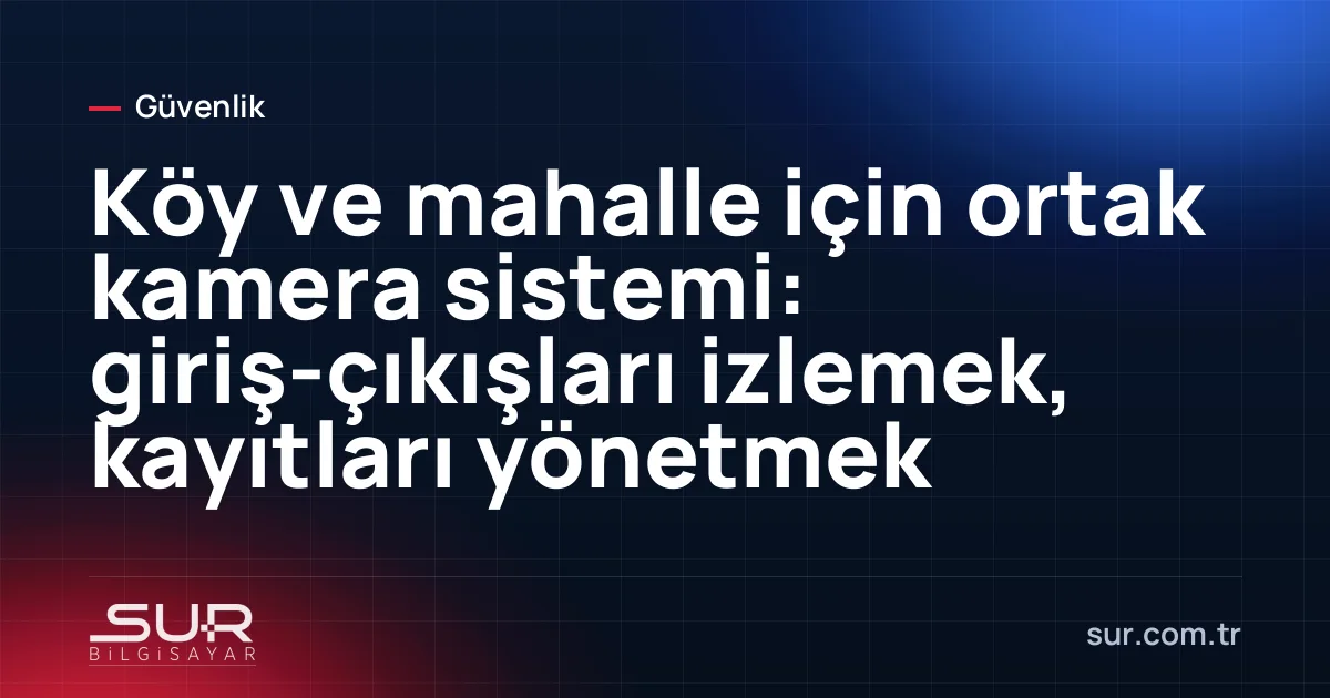 Köy girişinde direğe monte edilmiş güvenlik kamerası