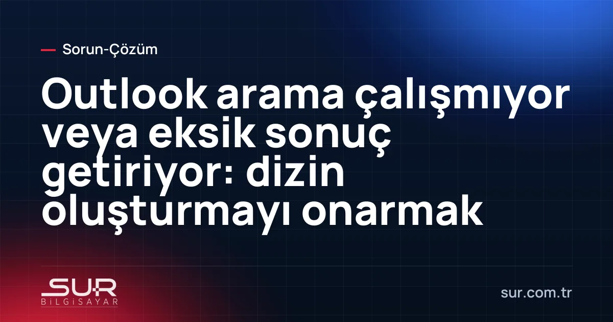 Outlook arama kutusunda sonuç bulunamadı uyarısı