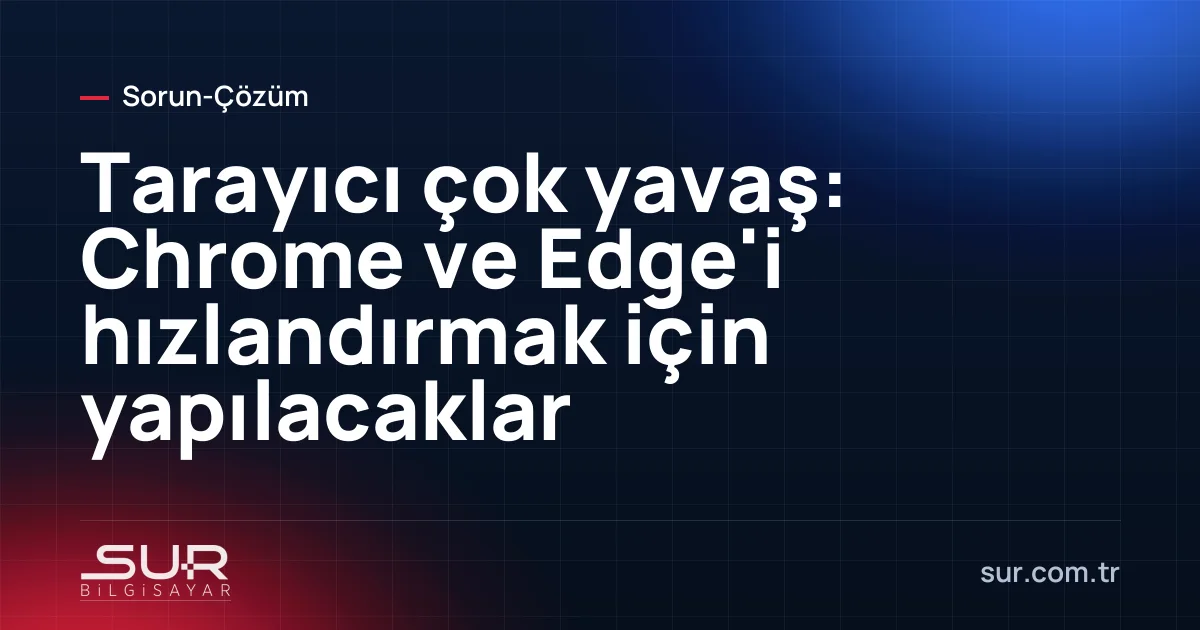 Çok sayıda sekme açık tarayıcı ve görev yöneticisinde bellek kullanımı