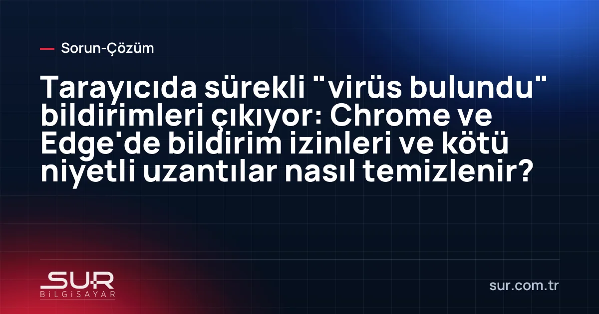 Windows ekranının sağ alt köşesinde sahte virüs bulundu tarayıcı bildirimi