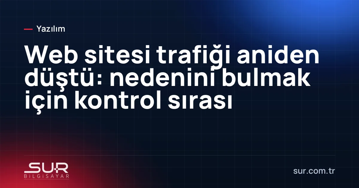 Analiz panelinde aniden düşen ziyaretçi grafiği