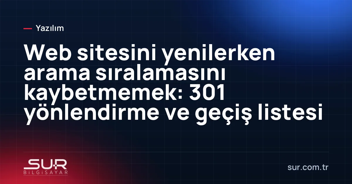 Eski ve yeni sayfa adreslerinin eşleştirildiği yönlendirme tablosu