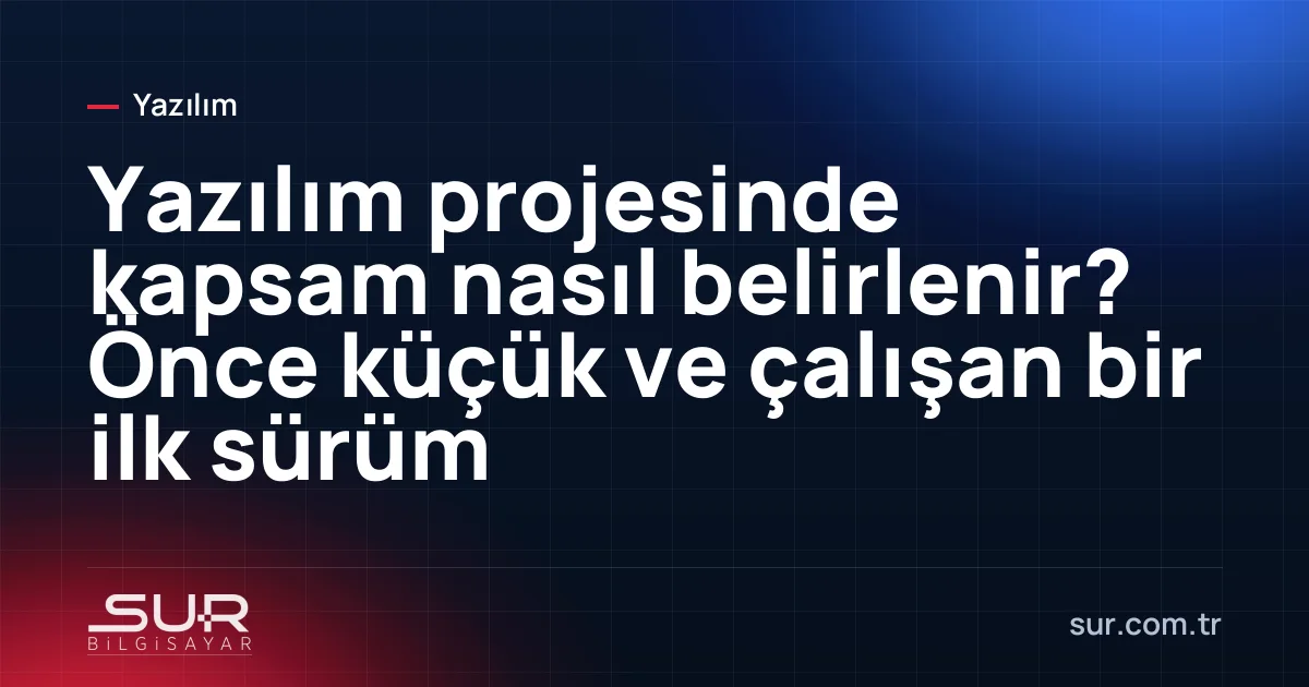 Yazılım ihtiyaç listesinin öncelik sırasına göre gruplanması